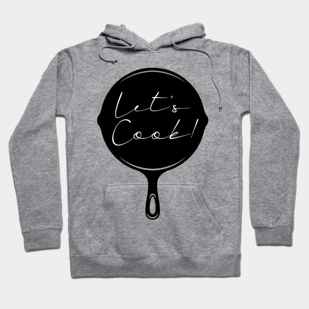 LET'S COOK MY FRIEND! Hoodie by EdsTshirts